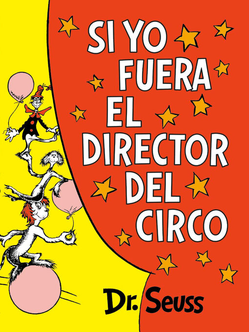 Title details for Si yo fuera el director del circo by Dr. Seuss - Available